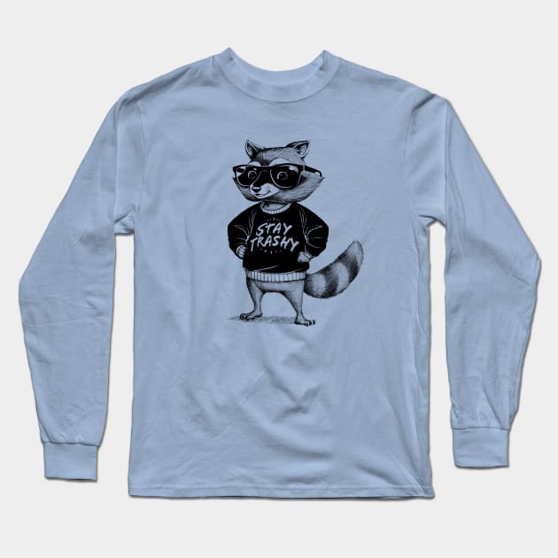 Stay Trashy Raccoon Long Sleeve T-Shirt by Tobe_Fonseca